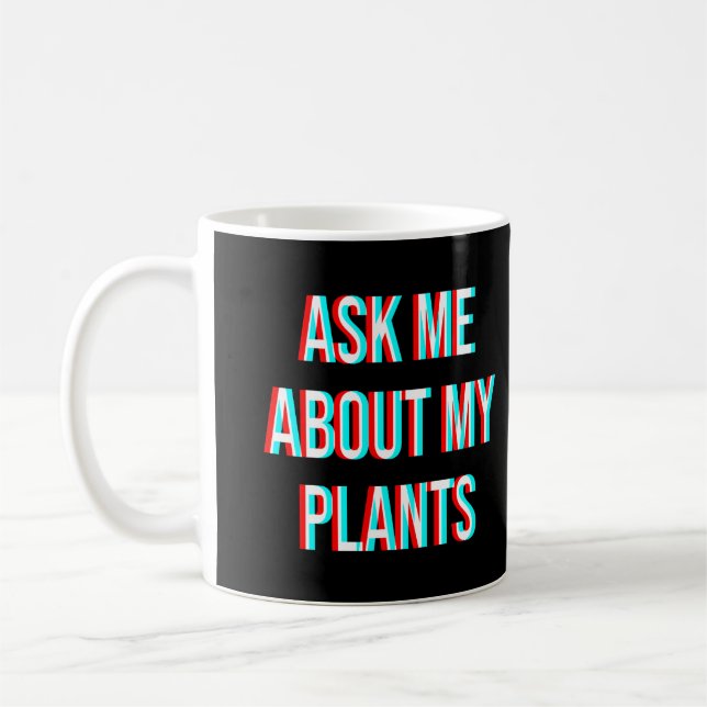 Frag mir über meine Pflanze Kaffeetasse (Links)