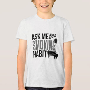 Frag mir über meine rauchgewohnte Grillen Smoker G Tri-Blend Shirt