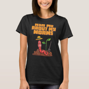 Frag mir über meine Würmer Graphic T-Shirt