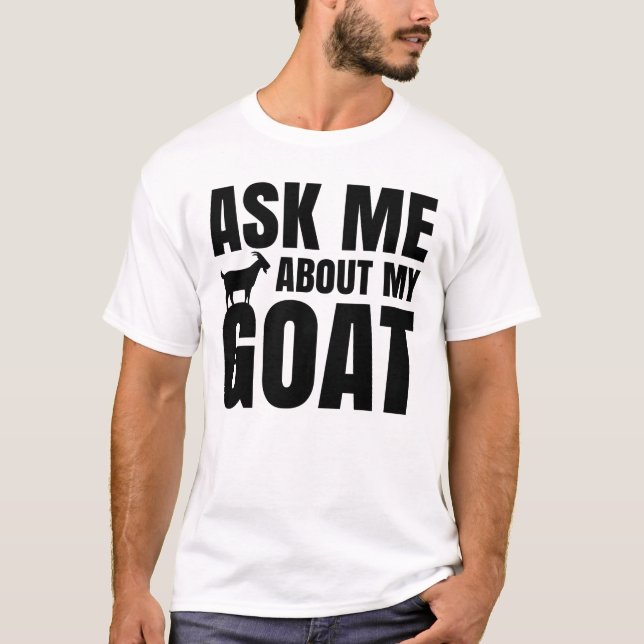Frag mir über meine Ziege T-Shirt (Vorderseite)