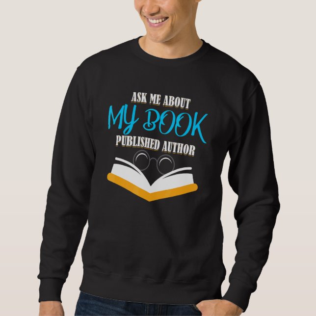 Frag mir über meinen Buchautor Sweatshirt (Vorderseite)