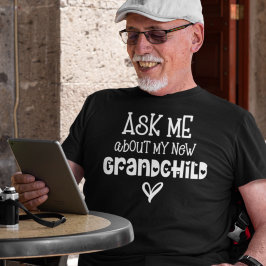 Frag mir über meinen neuen weißen Großkindtext T-Shirt