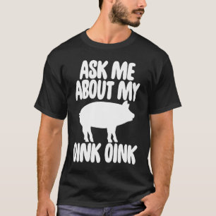 Frag mir über meinen Oink Men Funny Pig T-Shirt