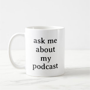 Frag mir über meinen Podcast Funny Podcaster Podca Kaffeetasse