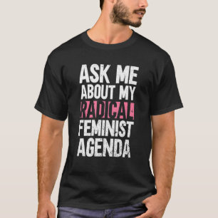 Frag mir über meinen Radikalen Feministinnen in de T-Shirt