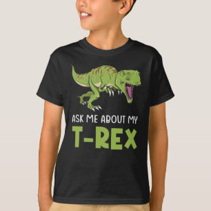 Frag mir über meinen T-Rex Tyrannosaurus Rex Dino T-Shirt