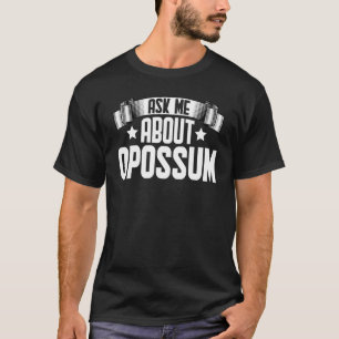 Frag mir über Opossum Opossum-Tier T-Shirt