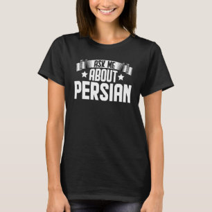Frag mir über Persisch T-Shirt