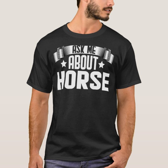 Frag mir über Pferderennen T-Shirt (Vorderseite)