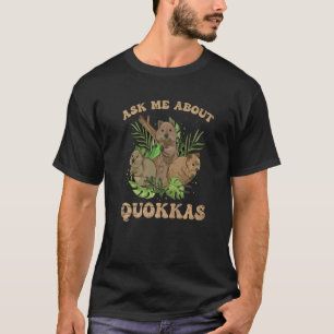 Frag mir über Quokkas für einen Quokka-Fan T-Shirt