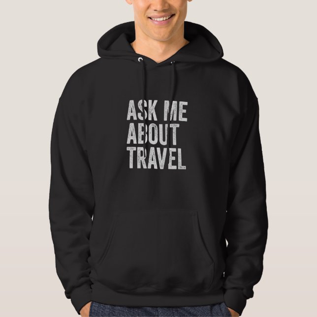 Frag mir über Reisen Agent Hoodie (Vorderseite)