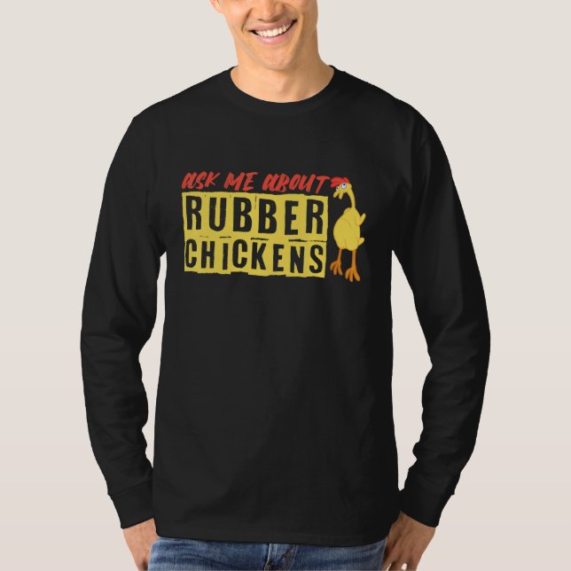 Frag mir über Rubber-Hühner T-Shirt (Vorderseite)