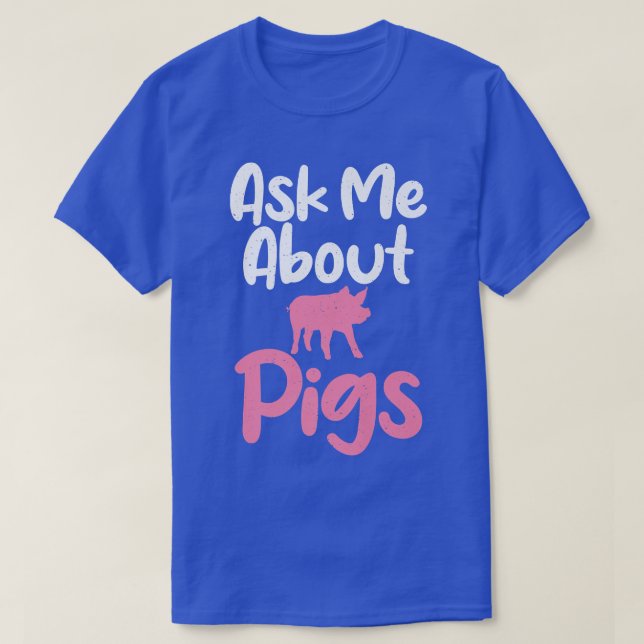 Frag mir über Schweine lustige Schweinebesitzer Sc T-Shirt (Design vorne)