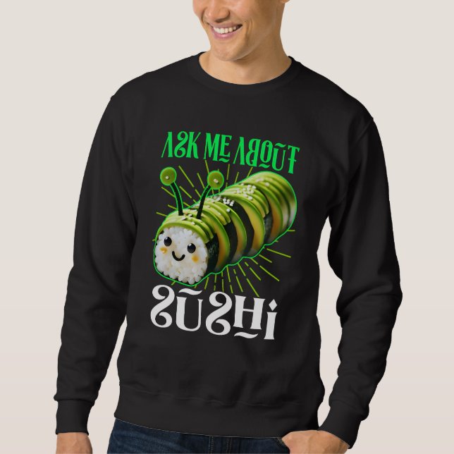 frag mir über Sushi Sweatshirt (Vorderseite)