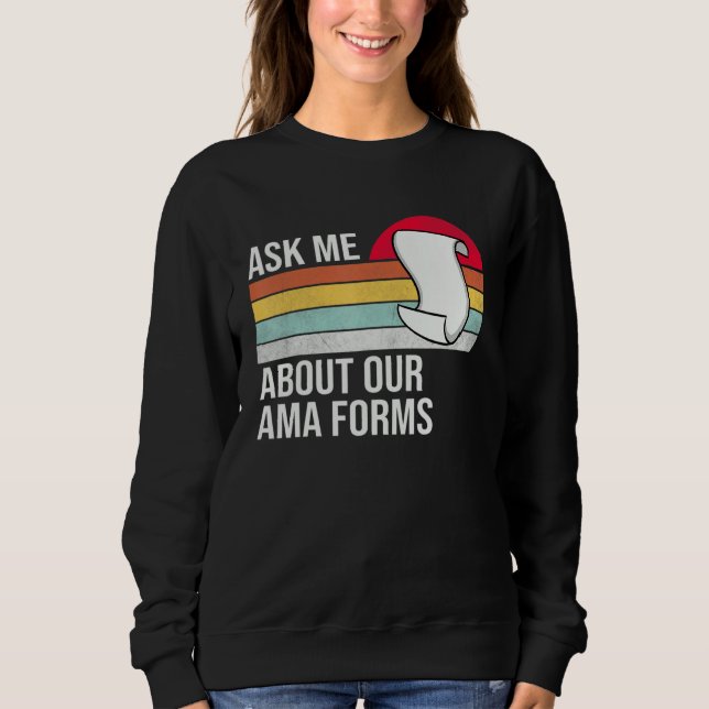 Frag mir über unsere Ama Forms Funny Nurse Swea Sweatshirt (Vorderseite)