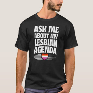 Frag mir von meinem lesbischen Gay Pride für die A T-Shirt