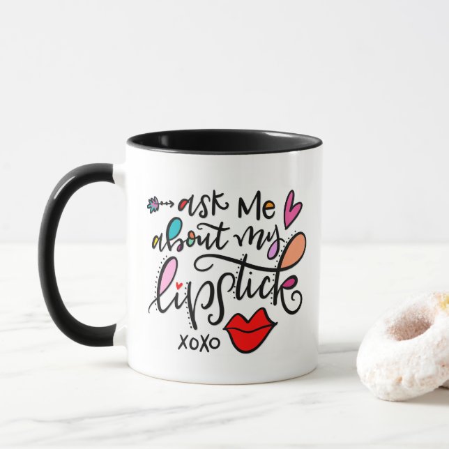 Frag mir von meinem Lippenstift Tasse (Mit Donut)