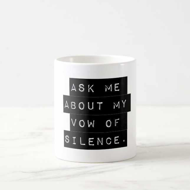 Frag mir von meinem Schweigen Kaffeetasse (Mittel)