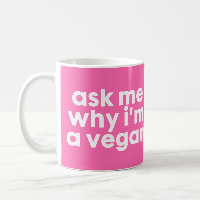 Frag mir, warum ich eine Vegane Tasse bin (Links)
