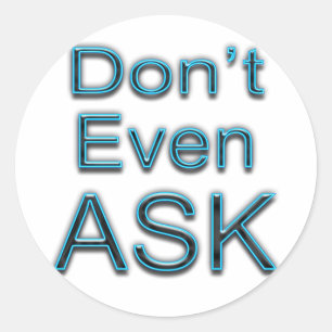 Frag nicht mal runder aufkleber