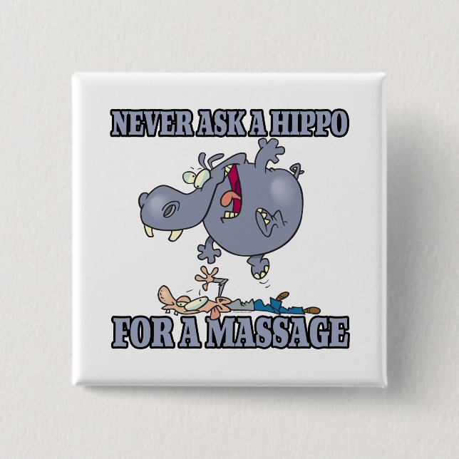 frag niemals ein Nilpferd für eine Massage Button (Vorderseite)