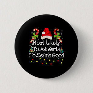 Frag Santa, um gute Weihnachtsbeleuchtung Kerzensc Button