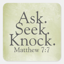 Frag. Sucht. Knock. Matthew 7:7
