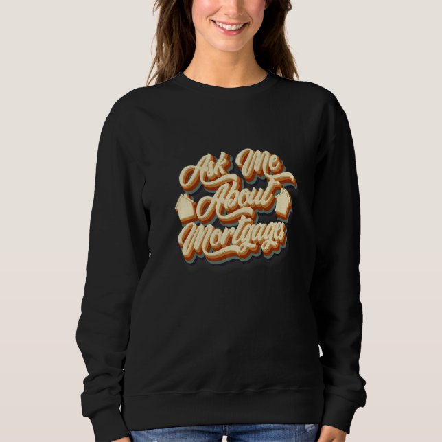 Frag über Hypothekendarlehen Banker Sweatshirt (Vorderseite)