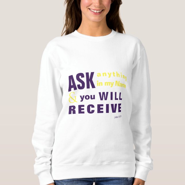 Frag, und Sie erhalten Sweatshirt (Vorderseite)
