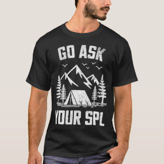 Frage deinen Spl Mountain Camping Wandern Männer F T-Shirt