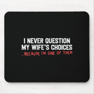 Frage Ehefrauen Entscheidungen Lustiger Vater Ehem Mousepad