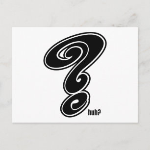 Frage ~ Fragezeichen Huh Was? ? Postkarte