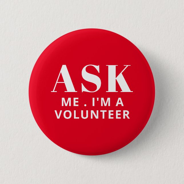 Frage mich roter Freiwilligen-Button Button (Vorderseite)