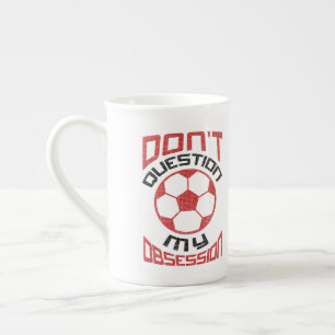 Frage nicht meinen Fußball-Obsession-Cup Prozellantasse