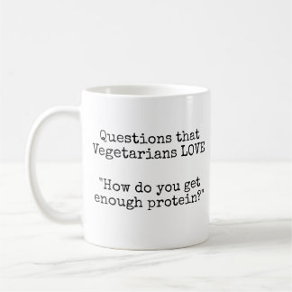 Fragen, die Vegetarier LIEBEN - Protein Kaffeetasse
