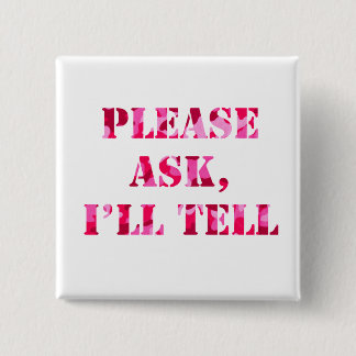 Fragen Sie bitte, sage ich rosa Camouflage-Knopf Button
