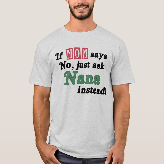 Fragen Sie einfach Nana T-Shirt (Vorderseite)