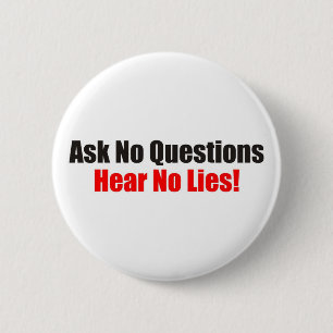 Fragen Sie keine Fragen hören keinen Button