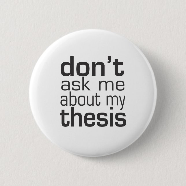 Fragen Sie mich nicht über meine These Button (Vorderseite)