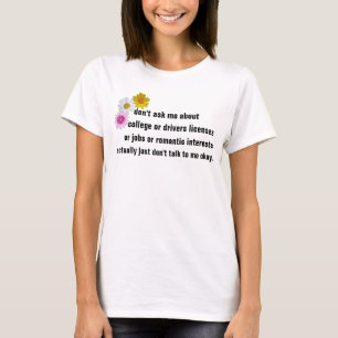 fragen Sie mich nicht über Uni oder Führerschein T-Shirt