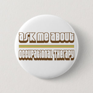 Fragen Sie mich über Beschäftigungstherapie Button