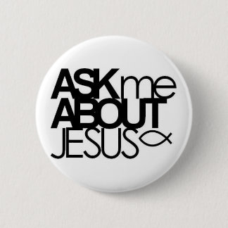 Fragen Sie mich über Jesus-Knopf Button