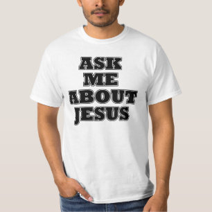 Fragen Sie mich über Jesus T-Shirt