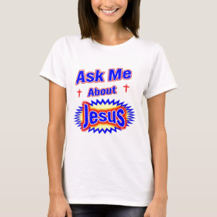 Fragen Sie mich über Jesus T-Shirt