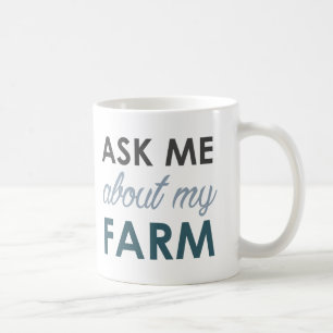 Fragen Sie mich über meine Bauernhof-Tasse Tasse