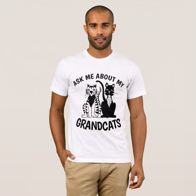 FRAGEN Sie MICH ÜBER MEINE GRANDCATS T - Shirts (Vorne ganz)