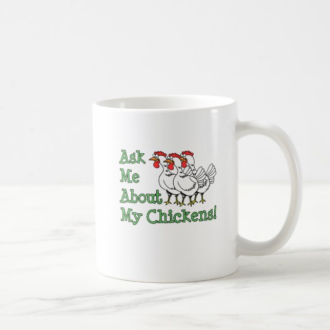 Fragen Sie mich über meine Huhn-lustige Tasse (Rechts)