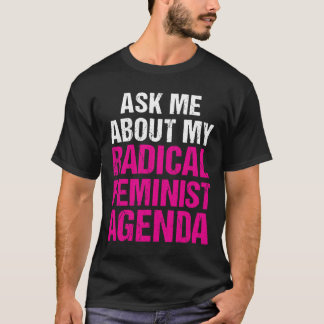FRAGEN Sie MICH ÜBER MEINE RADIKALE FEMINISTISCHE T-Shirt