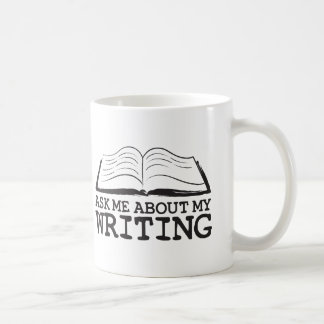 Fragen Sie mich über meine Schreibens-Tasse Tasse