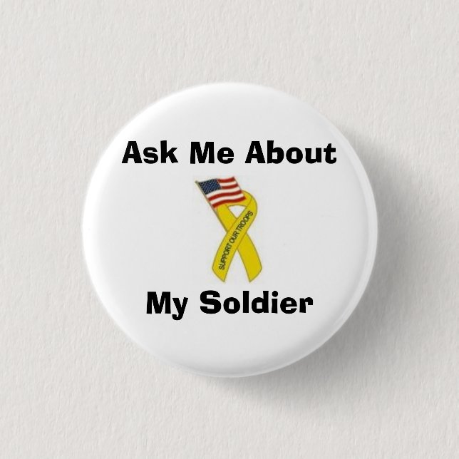 Fragen Sie mich über meinen Soldaten Button (Vorderseite)